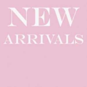 new arrivals